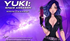 Yuki: Space Assassin, Episode 1: the Slave Girl