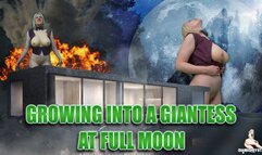 Growing into Giantess at Full Moon Growth