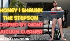 Honey I shrunk the stepson - chased by giant vacuum cleaner