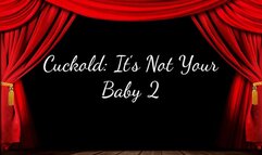 Cuckold: It’s Not Your Baby 2