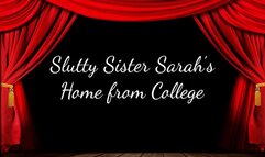 Slutty Step-Sister Sarah’s Home from College