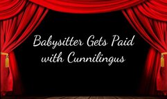 Babysitter Gets Paid with Cunnilingus