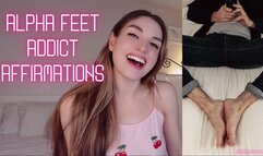 Alpha Feet Addict Affirmations