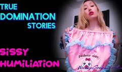 True Domination Stories: Sissy Humiliation