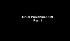 Cruel Punishment 89 part 1