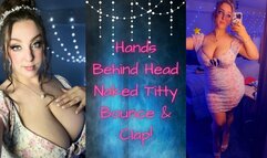 Hands Behind Head Naked Titty Bounce and Clap {1080MP4}