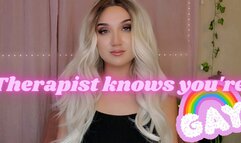 Therapy Session - I Know You're Gay - TheGoddessEmmy, GoddessEmmy, Goddess Emmy - Encouraging You To Admit You're Gay And Fantasize About Cock