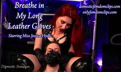 Breathe in My Long Leather Gloves
