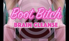 Boot Bitch Brain Cleanse