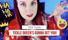 POV Tickle Queen’s Gonna Get Ya - MP4