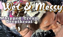 Wet and Messy Whipped Cream Deepthroat