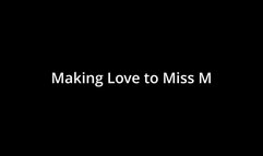 Making Love to Miss M 720p