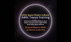 Little Space Diaper Dream Inducer ABDL Trance Training (to experience falling asleep in your dream nursery and a night filled with little space diaper dreams)