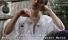 Outdoor Femdom Repetitively Swinging Pocket Watch