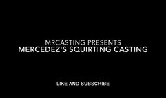Mercedez's squirting casting.