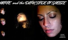 MARIE AND THE DARK SIDE OF THE SNEEZE! SNEEZE, SMOKE AND SPRAY! CELEBRATING OVER 15 YEARS OF SNEEZE! wmv