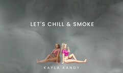 Let's Chill & Smoke