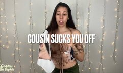Cousin Sucks You Off
