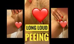 Long, loud peeing