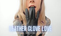Leather Glove Love