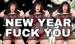 New Year FUCK YOU - Sara Desire XO - Findom femdom #2