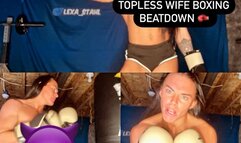 Wife Boxing Beatdown: Topless! Punching Bag, Female Boxer, Boxing Gloves, Muscular Strong Women, MMA, Homewrecker Trash Talk, Femdom