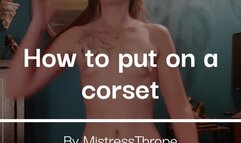 How to put on a corset