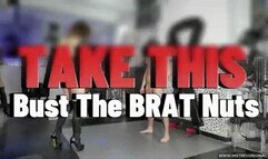 Take This - Bust The Brat's Nuts