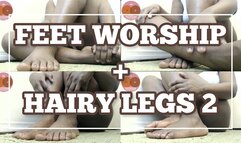 FEET WORSHIP + HAIRY LEGS 2