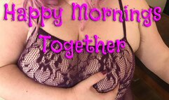Happy Mornings Together JOI - audio fantasy girlfriend British erotica MP4