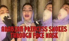 Arabian Princess Smokes Through Face Mask