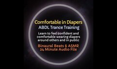 Comfortable in Diapers ABDL Trance Training: Learn to feel comfortable and confident wearing diapers in public and around others