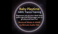 Baby Playtime ABDL Diaper Trance Training - Regresses you to your ideal little age and encourages you to go have fun and play