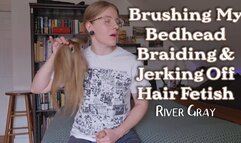 Hair Fetish Brushing Braiding And Jerking Off