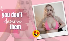 You Don't Deserve Them (Tit Worship + Ruined Orgasm)