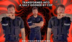 Transformed into silly gooner by cop