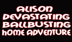 Alison devastating ballbusting home adventure