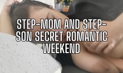 Step-Mom and Step-Son Secret Romantic Weekend