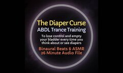 The Diaper Curse ABDL Trance Training - Causes Wetting Accident Every time You Think About Our See Diapers
