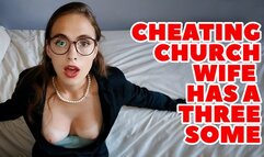 Cheating Church Wife Has A Threesome
