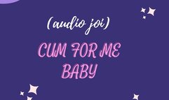 Cum for me baby (Audio Only)
