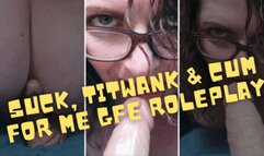 Suck, Titwank & Cum for Me GFE Roleplay WMV