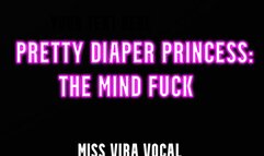 Pretty Diaper Princess: The Mind Fuck