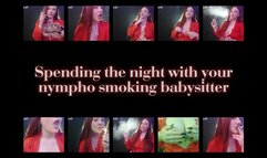 Spending the night with your nympho smoking babysitter