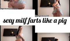 sexy milf farts like a pig