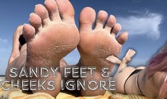 Sandy Feet and Cheeks Ignore