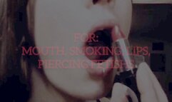 Mouth, Lips, Lipstick, Piercing, Oral, Smoking and MORE!