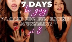 Day 3: Gay Conversion Counseling: A Case for Cum Eating (7 Days to Gay!!)