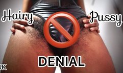 No Hairy Pussy for You Femdom Denial 4K