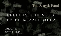 FEELING THE NEED TO BE RIPPED OFF? - FinDom Rip-Off Clip